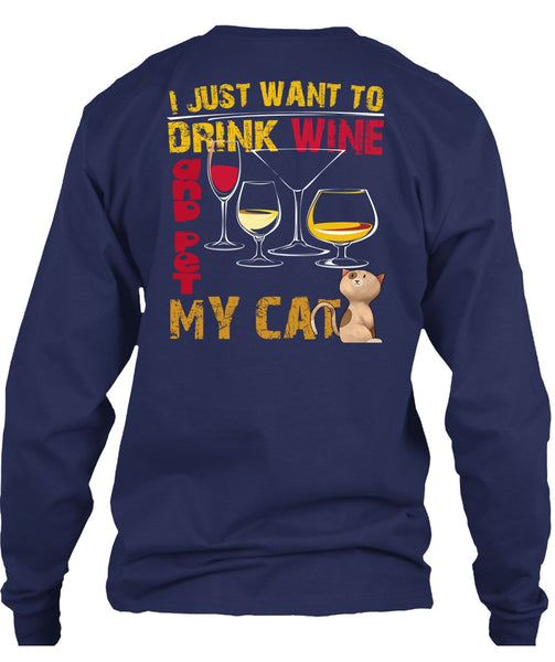 I Just Want To Drink Wine T Shirt, Pet My Cat T Shirt