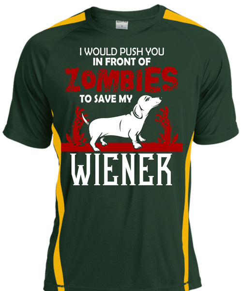 Push You In Front Of Zombies To Save My Wiener T Shirt, I Love Dogs T Shirt, Cool Shirt