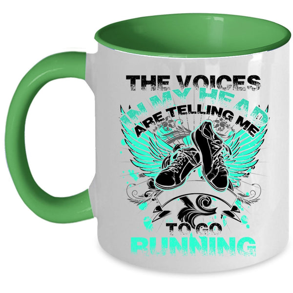 Cool Running Coffee Mug, In My Head Are Telling Me To Go Running Accent Mug
