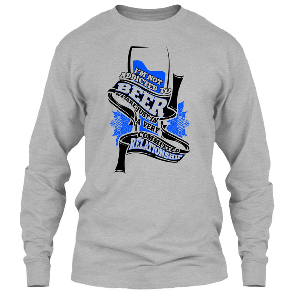 I'm Not Addicted To Beer T Shirt, Coolest Beer Drinker T Shirt