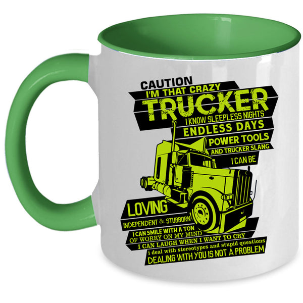 Crazy Truckers Coffee Mug, I'M That Crazy Trucker Accent Mug