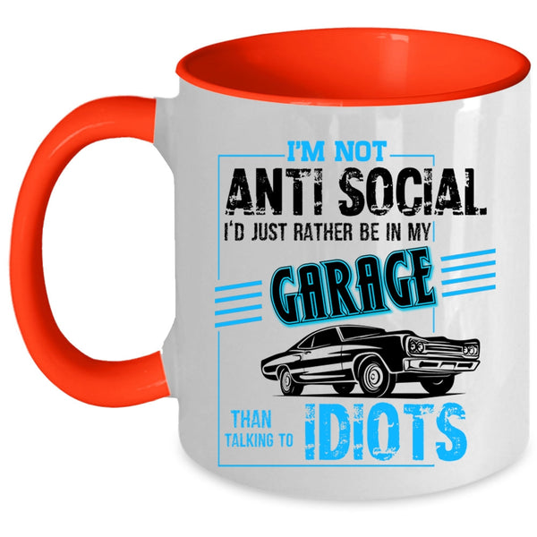 I'd Just Rather Be In My Garage Coffee Mug, I'm Not Anti Social Accent Mug