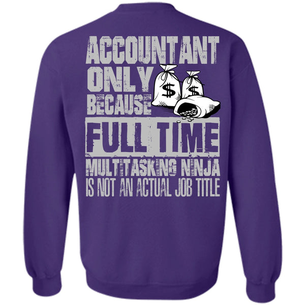 Full Time Multitasking T Shirt, I Love Accountant Sweatshirt