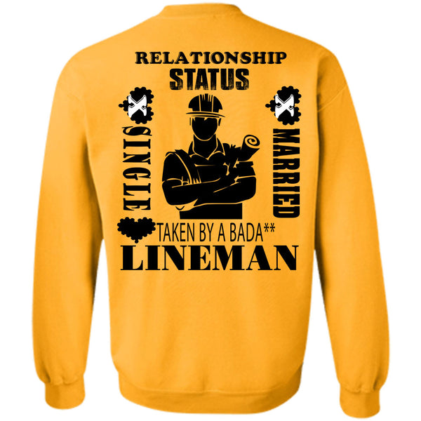 Being A Lineman T Shirt, Relationship Status Single Taken By A Lineman Sweatshirt