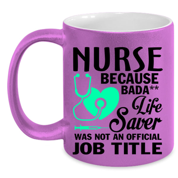Life Saver Was Not An Official Job Title Coffee Mug, Nurses Accent Mug