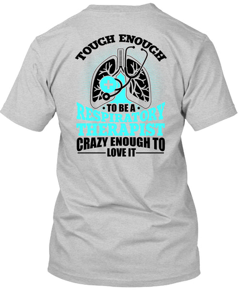 To Be A Respiratory Therapist T Shirt, I Love Doctor T Shirt