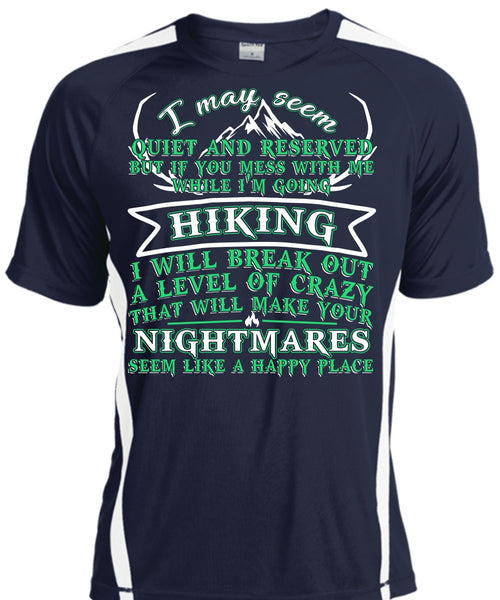 I'm Going Hiking T Shirt, Make Your Nightmares T Shirt, Cool Shirt