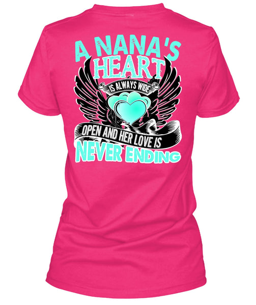 A Nana's Heart Is Always Wide T Shirt, I Love Nana T Shirt