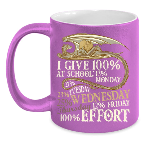 I Give 100% At School Coffee Mug, Funny Student Coffee Cup