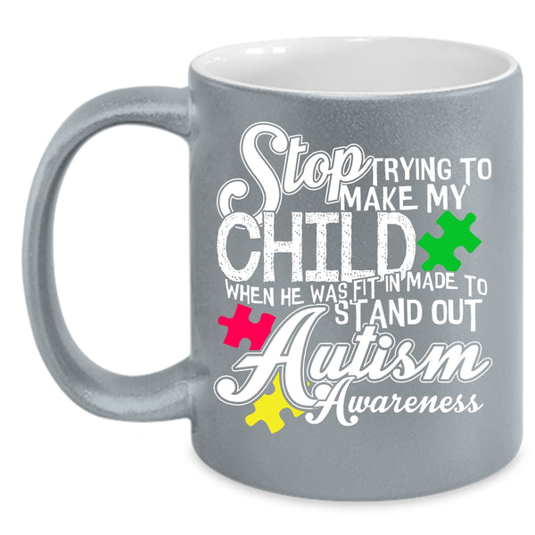 Trying To Make My Child Coffee Mug, Autism Awareness Coffee Cup