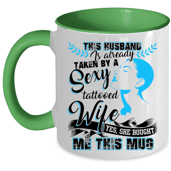 My Husband Coffee Mug, Taken By A Tattooed Wife Accent Mug