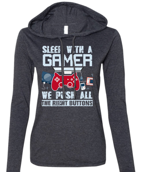 Sleep With A Gamer T Shirt, Being A Gamer T Shirt (Anvil Ladies Ringspun Hooded)