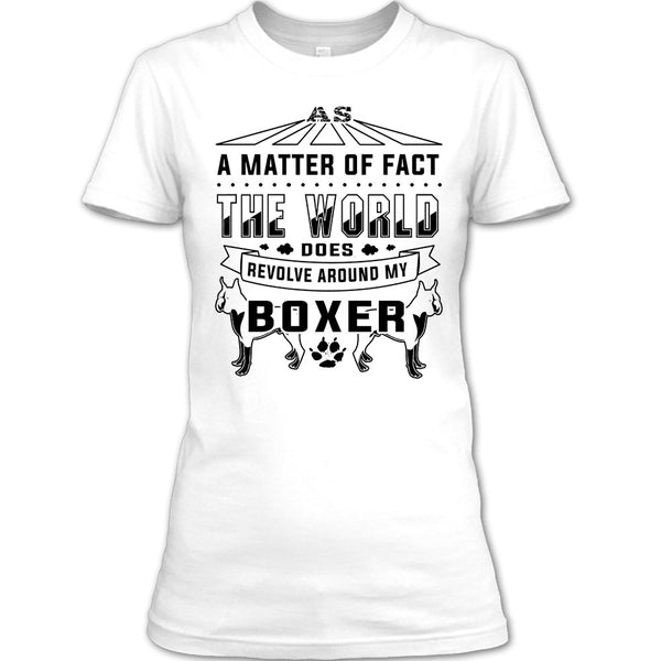 As Matter Of Fact T Shirt, I Love My Dog T Shirt