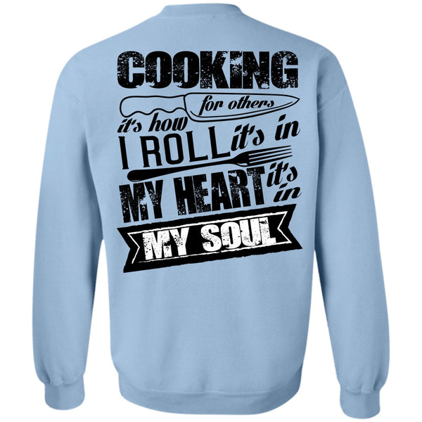 I Love Cooking T Shirt, Cooking For Others Sweatshirt
