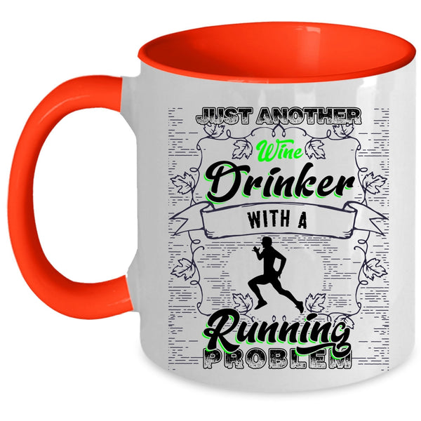 With A Running Problem Coffee Mug, Just Another Wine Drinker Accent Mug