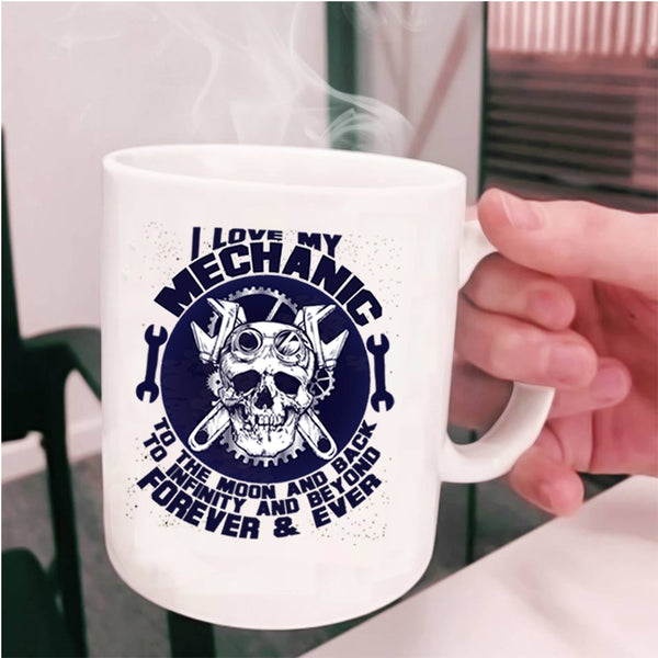 Mechanic's Girlfriend Coffee Mug, I Love My Mechanic To The Moon And Back Cup