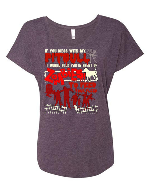 You Mess With My Pit Bull T Shirt, My Favorite T Shirt, Cool Shirt (Ladies' Triblend Dolman Sleeve)