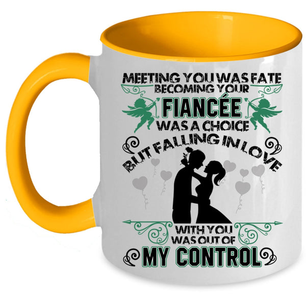 Funny Coffee Mug, Meeting You was Fate Becoming Your Fiancee Accent Mug