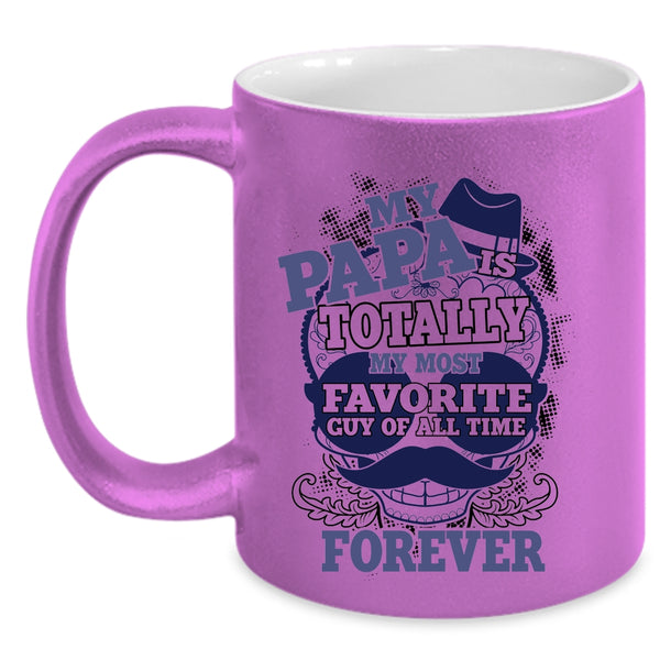 Cool Papa Coffee Mug, My Papa Is My Most Favorite Guy Accent Mug