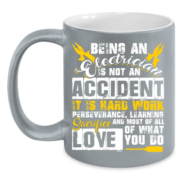 Being An Electrician Is Not An Accident Coffee Mug, Cool Job Title Coffee Cup