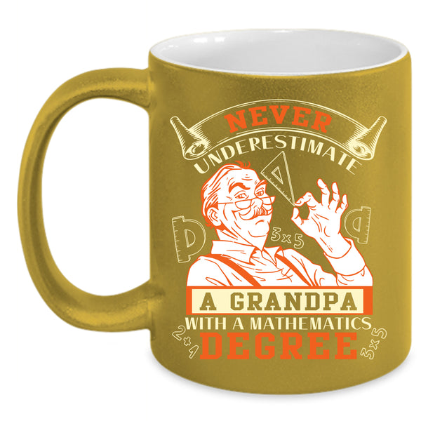Grandpa With A Mathematics Degree Coffee Mug, Grandfather Coffee Cup