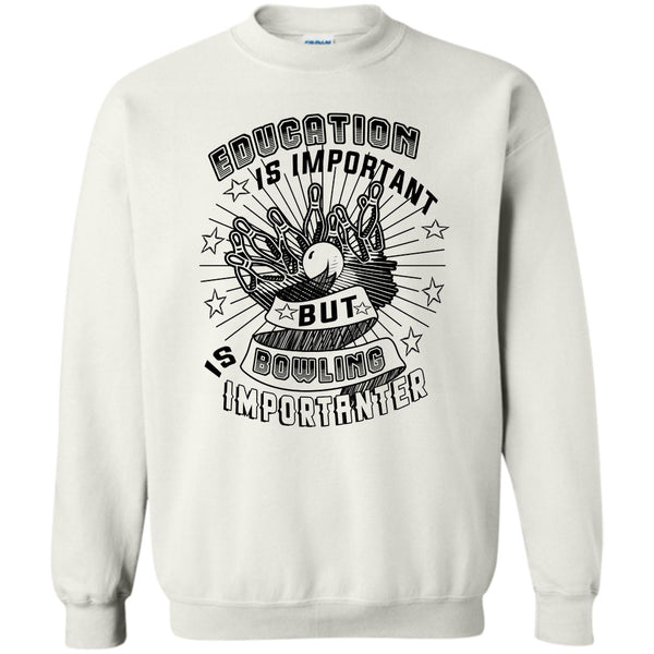 Coolest Bowling Player T Shirt, Education Is Important Sweatshirt