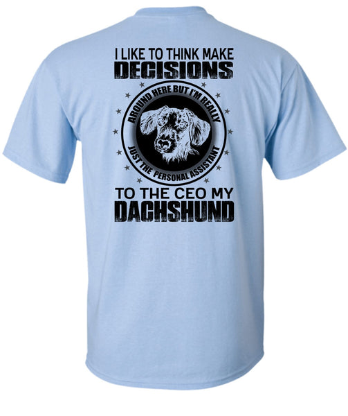 To The Ceo My Dachshund T Shirt, I Love Dachshund T Shirt
