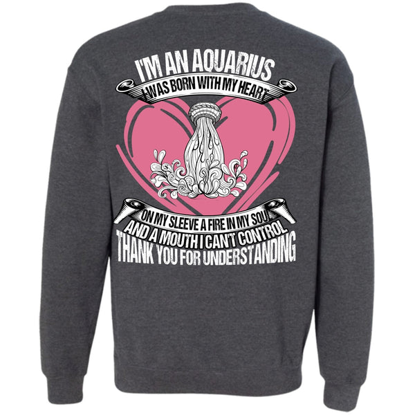 I Can't Control T Shirt, I Love Aquarius Sweatshirt