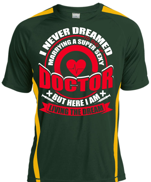Marrying A Doctor T Shirt, I Never Dreamed T Shirt, Cool Shirt