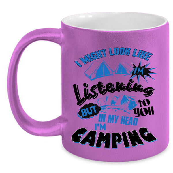 Cool Camping Coffee Mug, In My Head I'm Camping Accent Mug
