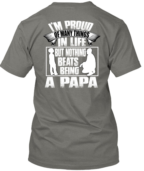 Nothing Beats Being A Papa T Shirt, Being A Papa T Shirt