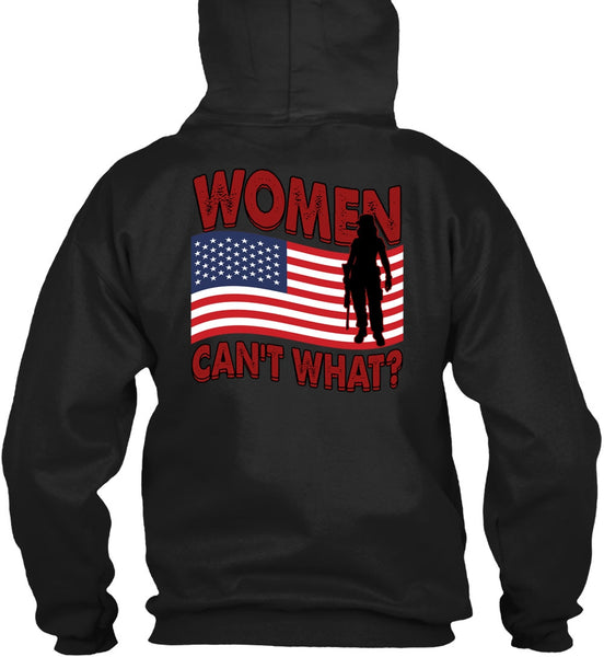 Women Can't What T Shirt, Being A Veteran T Shirt