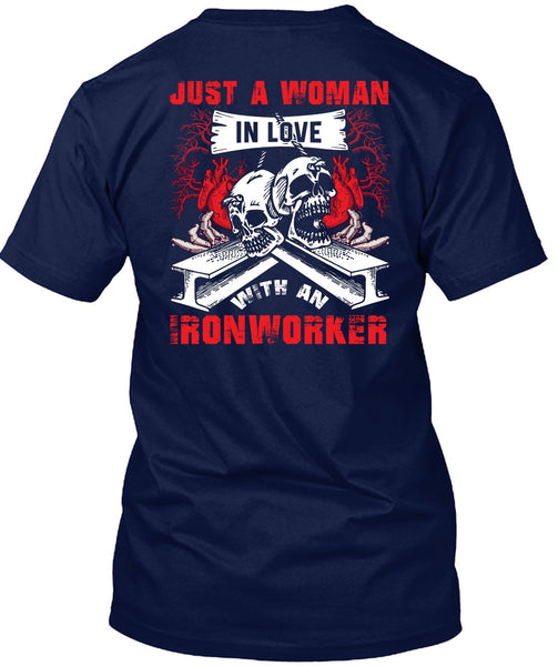 Love With An Ironworker T Shirt, Being An Ironworker T Shirt