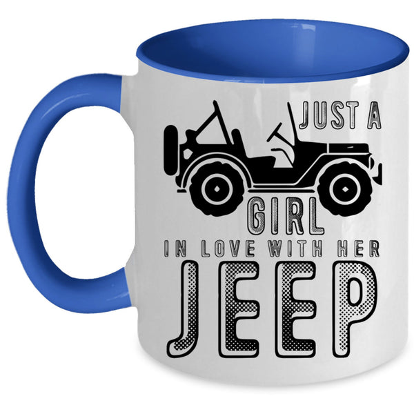 Cute Jeep Coffee Mug, Just A Girl In Love With Her Jeep Accent Mug