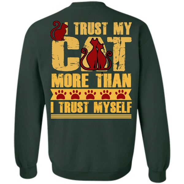 I Trust Myself T Shirt, I Love My Cat Sweatshirt