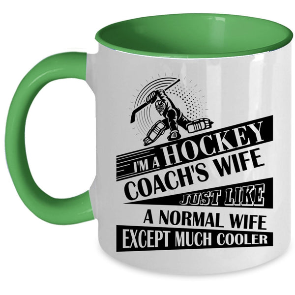 Cool Gift For My Wife Coffee Mug, I'm A Hockey Coach's Wife Accent Mug