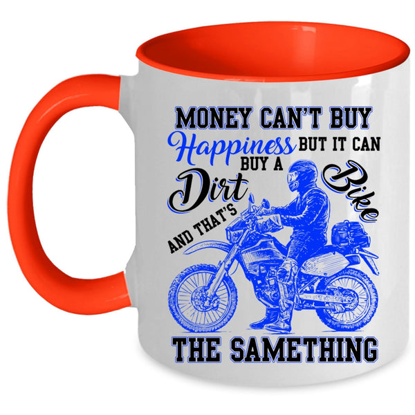 It Can Buy A Dirt Bike Coffee Mug, Money Can't Buy Happiness Accent Mug
