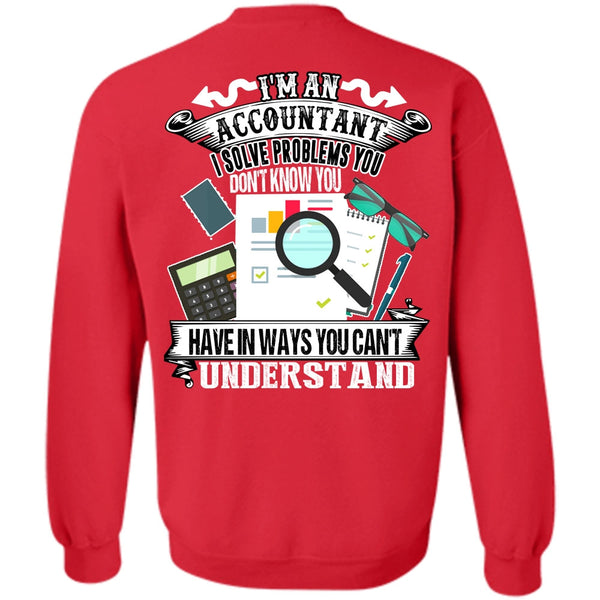 You Can't Understand T Shirt, I Love Accountant Sweatshirt