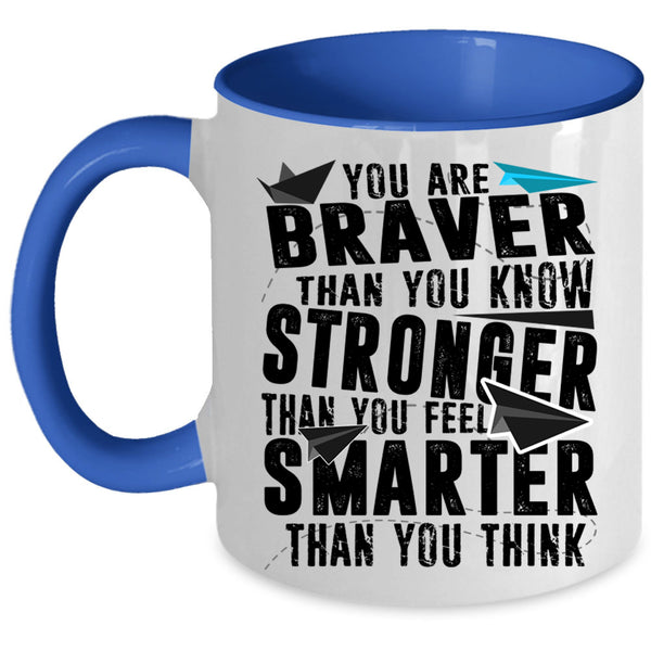 Smarter Than You Think Coffee Mug, You Are Stronger Than You Feel Accent Mug