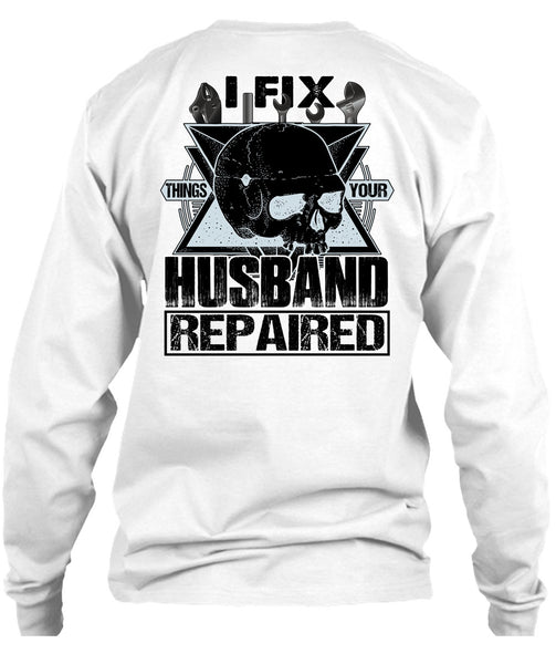 I Fix Things Your Husband Repaired T Shirt, I Love Mechanic T Shirt