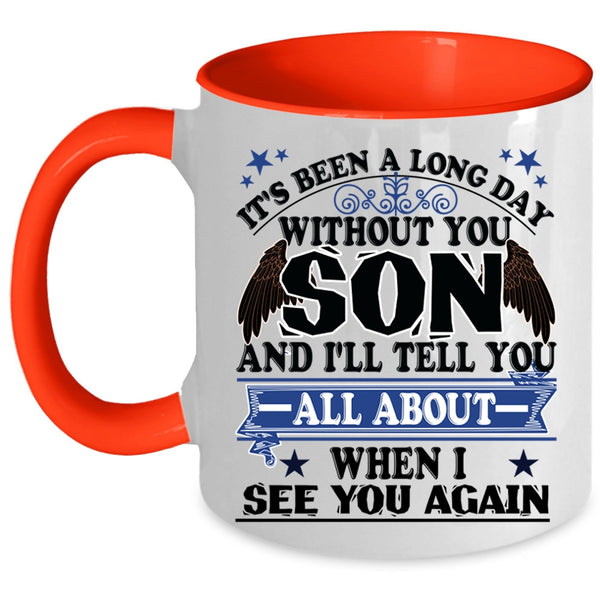 Cute Son Coffee Mug, It's Been A Long Day Without You Son Accent Mug
