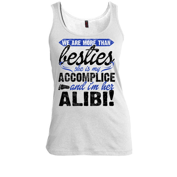 We Are More Than Besties T Shirt, She Is My Accomplice T Shirt, Awesome t-shirts
