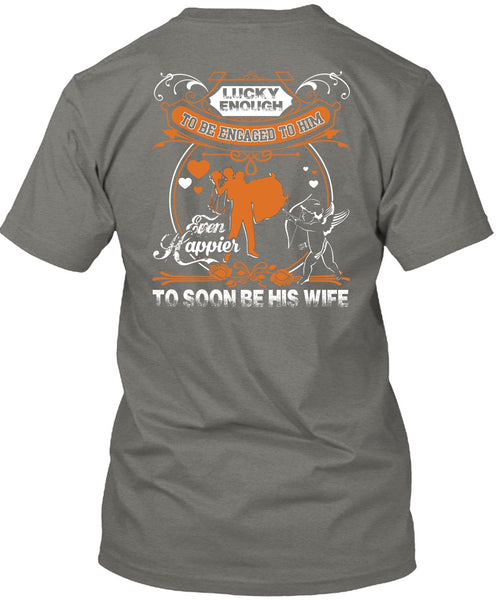 To Soon Be His Wife T Shirt, Being A Wife T Shirt