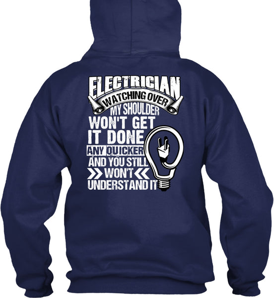 Electrician Watching Over T Shirt, You Still Won't Understand T Shirt