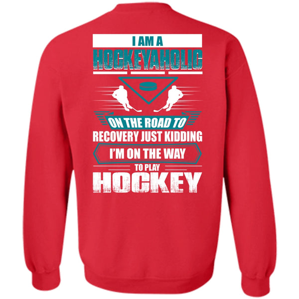 To Play Hockey T Shirt, I Love Hockey Sweatshirt
