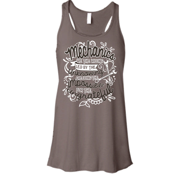 Mechanic We The Willing T Shirt, I'm A Mechanic Tank Top