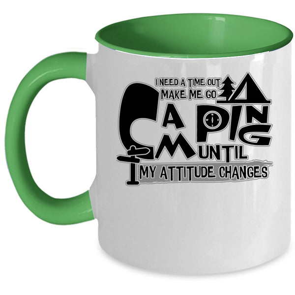 Cool Outdoor Coffee Mug, Make Me Go Camping Accent Mug