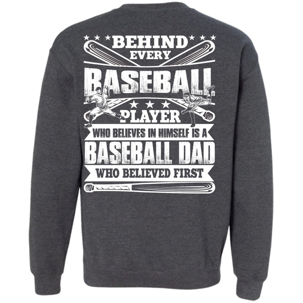 Behind Every Baseball T Shirt, I Love Baseball Sweatshirt