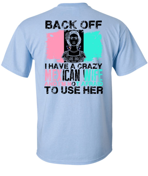 I Have A Crazy Mexican Wife T Shirt, I Love Husband T Shirt
