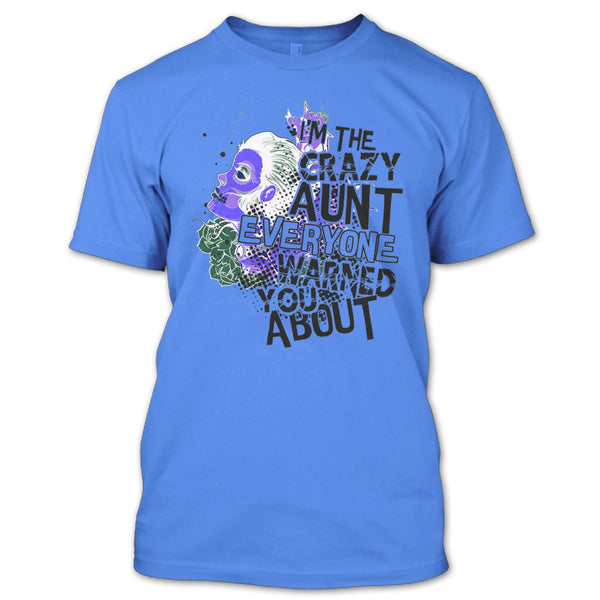 I'm The Crazy Aunt T Shirt, Coolest Aunt T Shirt